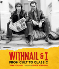 Withnail and I: From Cult to Classic By Toby Benjamin Cover Image