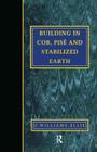 Building in Cob, Pise and Stabilized Earth By Clough Williams-Ellis Cover Image