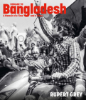 Homage to Bangladesh: A Memoir of a Time and a Place By Rupert Grey Cover Image