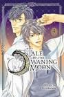 Tale of the Waning Moon, Vol. 4 By Hyouta Fujiyama (Created by) Cover Image