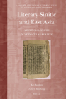 Literary Sinitic and East Asia: A Cultural Sphere of Vernacular Reading By Bunkyo Kin, Ross King (Editor), Ross King (Translator) Cover Image
