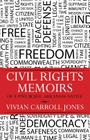 Civil Rights Memoirs of a Pine Bluff, Arkansas Native By Vivian Carroll Jones Cover Image