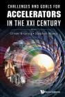 Challenges and Goals for Accelerators in the XXI Century By Oliver Bruning (Editor), Stephen Myers (Editor) Cover Image