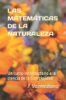 Las Matemáticas de la Naturaleza: Un curso introductorio a la ciencia de la Complejidad Cover Image