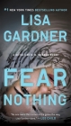 Fear Nothing: A Detective D.D. Warren Novel (Detective D. D. Warren #8) By Lisa Gardner Cover Image