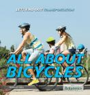 All about Bicycles By Therese M. Shea Cover Image