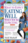 What to Expect: Eating Well When You're Expecting, 2nd Edition By Heidi Murkoff Cover Image