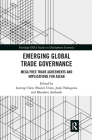 Emerging Global Trade Governance: Mega Free Trade Agreements and Implications for ASEAN (Routledge-Eria Studies in Development Economics) Cover Image