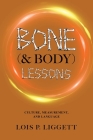Bone (& Body) Lessons: Culture, Measurement, and Language Cover Image