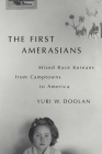 The First Amerasians: Mixed Race Koreans from Camptowns to America Cover Image