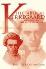 The Biblical Kierkegaard By Timothy Polk Cover Image