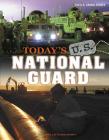 Today's U.S. National Guard (U.S. Armed Forces) By Karen Latchana Kenney, Raymond Puffer (Consultant) Cover Image
