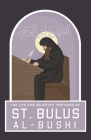 The Life and Selected Writings of St Bulus Al-Bushi: Bishop of Cairo and its Districts By St Bulus Al-Bushi Cover Image