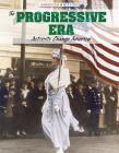The Progressive Era: Activists Change America (American History) Cover Image