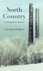 North Country: A Pedagogical Almanac Cover Image