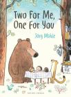 Two for Me, One for You By Jorg Muhle, Jorg Muhle (Illustrator) Cover Image