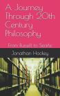 A Journey Through 20th Century Philosophy: From Russell to Searle By Jonathan Hockey Cover Image