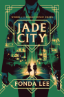 Jade City (The Green Bone Saga #1) By Fonda Lee Cover Image