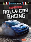 Superfast Rally Car Racing By J. Chris Roselius Cover Image