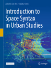 Introduction to Space Syntax in Urban Studies By Akkelies Van Nes, Claudia Yamu Cover Image