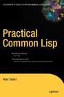 Practical Common LISP (Books for Professionals by Professionals) By Peter Seibel Cover Image