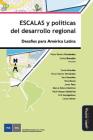 Escalas Y Políticas del Desarrollo Regional: Desafíos Para América Latina By Victor Ramiro Fernandez Cover Image