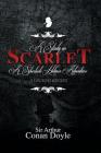 A Study in Scarlet: A Sherlock Holmes Adventure By Sir Arthur Conan Doyle Cover Image