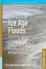 On the Trail of the Ice Age Floods: The Northern Reaches By Bruce Bjornstad, Eugene Kiver Cover Image