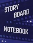 Storyboard Notebook: 8.5x11