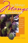 The Mongo Mango Cookbook By Cynthia Thuma Cover Image