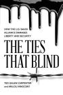 The Ties That Blind: How the U.S.-Saudi Alliance Damages Liberty and Security Cover Image