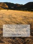 60 Multiplication Worksheets with 2-Digit Multiplicands, 2-Digit Multipliers: Math Practice Workbook Cover Image