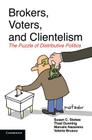 Brokers, Voters, and Clientelism: The Puzzle of Distributive Politics (Cambridge Studies in Comparative Politics) By Susan C. Stokes, Thad Dunning, Marcelo Nazareno Cover Image