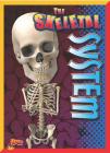 The Skeletal System (The Amazing Human Body) By Barbara Lowell Cover Image