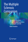 The Multiple Sclerosis Companion: Answers to the Most Frequently Asked Questions from People with MS Cover Image