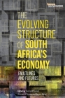 The Evolving Structure of South Africa's Economy: Faultlines and Futures Cover Image