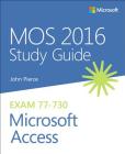 Mos 2016 Study Guide for Microsoft Access (Mos Study Guide) Cover Image