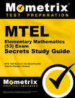 MTEL Elementary Mathematics (53) Exam Secrets Study Guide: MTEL Test Review for the Massachusetts Tests for Educator Licensure By Mometrix Massachusetts Teacher Certifica (Editor) Cover Image