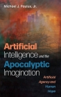 Artificial Intelligence and the Apocalyptic Imagination By Jr. Paulus, Michael J. Cover Image
