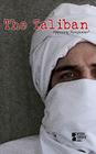 The Taliban (Opposing Viewpoints) By Noah Berlatsky (Editor) Cover Image