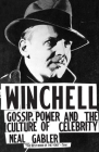 Winchell: Gossip, Power, and the Culture of Celebrity Cover Image
