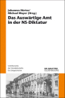 Das Auswärtige Amt in der NS-Diktatur By Johannes Hürter (Editor), Michael Mayer (Editor) Cover Image