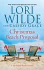 Christmas Beach Proposal By Cassidy Grace, Lori Wilde Cover Image