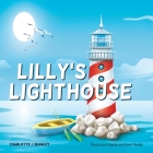 Lilly's Lighthouse By Charlotte J Shanley, Baylie and Averi Reedy (Illustrator) Cover Image