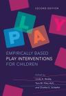 Empirically Based Play Interventions for Children By Linda A. Reddy (Editor), Tara M. Files-Hall (Editor), Charles E. Schaefer (Editor) Cover Image