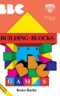 Building Blocks for BBC Games By Bruce Bayley Cover Image