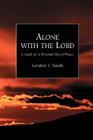 Alone with the Lord: A Guide to a Personal Day of Prayer Cover Image
