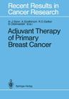 Adjuvant Therapy of Primary Breast Cancer (Recent Results in Cancer Research #115) Cover Image