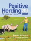 Positive Herding 201 By Barbara Buchmayer, Sally Adam (Foreword by) Cover Image
