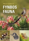 Field Guide to Fynbos Fauna By Cliff Dorse, Suretha Dorse Cover Image